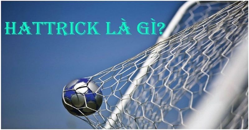 hat-trick-la-gi-1